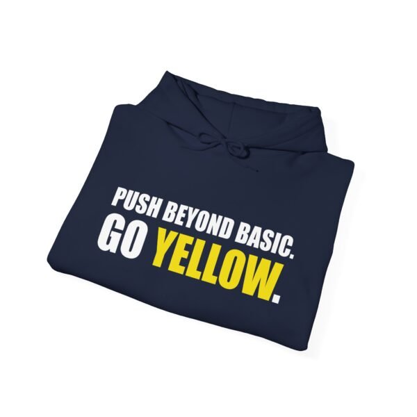 Push Beyond Basic, Go Yellow! โ Limited Edition Hoodie - Image 18