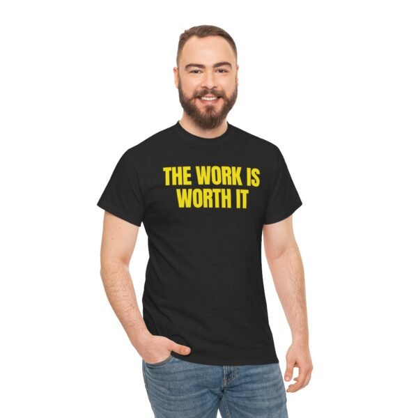 WORTH IT™ YellowGym™ T-Shirt – THE WORK IS WORTH IT • No Excuses. Just Results. (Lifestyle Edition) - Image 2